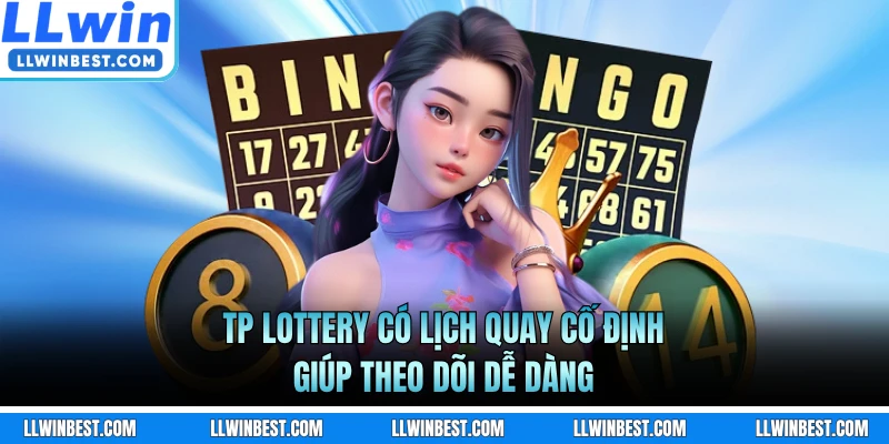 TP Lottery có lịch quay cố định giúp theo dõi dễ dàng